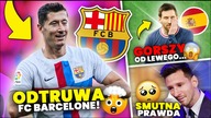SMUTNA PRAWDA...  Lewandowski ODTRUWA FC Barcelone! Leo Messi GORSZY od Lewego?