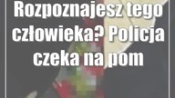 Puławy: Rozpoznajesz tego człowieka? Policja czeka na pomoc