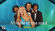 Middle of the road - Medley