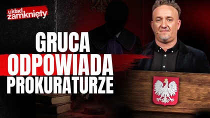 CHCĄ UCISZYĆ GRUCĘ.  PROKURATURA ŚCIGA NASZYCH INFORMATORÓW