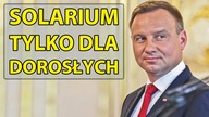 Projekt prezydenta Andrzeja Dudy - Solarium tylko dla dorosłych.