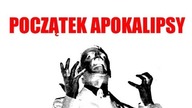 POCZĄTEK APOKALIPSY