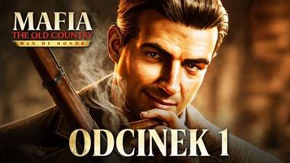 MAFIA The Old Country: Man of Honor - Odc.  1 - DODATEK FABULARNY