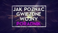 Jak poznać Gwiezdne Wojny - Poradnik [HOLOCRON - ODCINEK SPECJALNY]