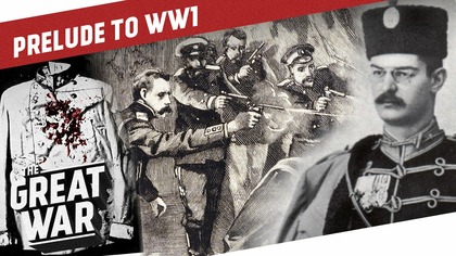 Tinderbox Europe - From Balkan Troubles to World War I PRELUDE TO WW1 - Part 2/3