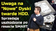 Uwaga na Nowe tanie Dyski twarde HDD - jak rozpoznać uszkodzony dysk twardy