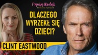 Tragicznie traktował partnerki i dzieci, choć uchodzi za ideał - Clint Eastwood