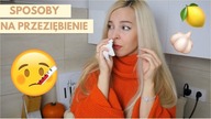 10 SPOSOBÓW NA PRZEZIĘBIENIE I LEPSZĄ ODPORNOŚĆ