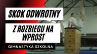 gimnastyka: skok odwrotny przez skrzynię z rozbiegu na wprost (skok złodziejski)