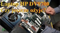 HP PAVILION DV9700 - Czy jeszcze ożyje?