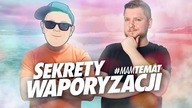 WAPORYZACJA.  WSZYSTKO CO MUSISZ WIEDZIEĆ | VapoManiak #MamTemat 14
