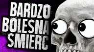 5 NAJBARDZIEJ BOLESNYCH ŚMIERCI