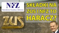 Składki na ZUS i NFZ to haracz?