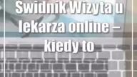 Świdnik: Wizyta u lekarza online  kiedy to dobre rozwiązanie?