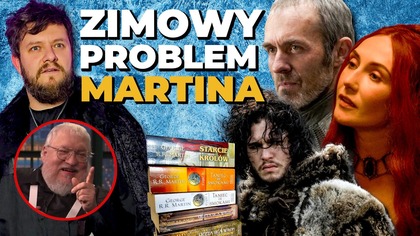 ZIMOWY WĘZEŁ blokuje zakończenie Wichrów Zimy.  GEORGE R. R.  MARTIN ZAGUBIŁ się we własnej historii?