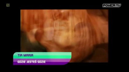 Tia Maria - Gdzie jesteś gdzie [Power TV, 4. 04. 2024, IPTVrip]. avi