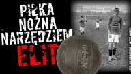 Kluby piłkarskie jako narzędzie do rozbijania związków robotniczych na początku XX wieku 