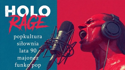 Majonez, Funko Popy i koniec popkultury?!  HOLORAGE