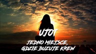UJot - Jedno Miejsce Gdzie Buzuje Krew