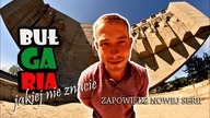 BUŁGARIA, jakiej nie znacie [TRAILER]