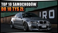 TOP 10 SAMOCHODÓW DO 10 TYSIĘCY ZŁOTYCH