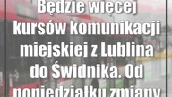 Będzie więcej kursów komunikacji miejskiej z Lublina do Świdnika.  Od poniedziałku...