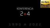 KONFERENCJA 2+4 (HISTORIA BEZ KARTKI :) [Lepszy dźwięk]