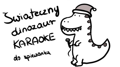Świąteczny dinozaur (karaoke/podkład)