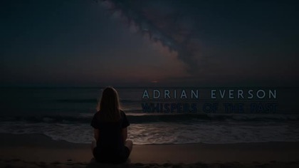 Adrian Everson - Whispers of the Past (Edit Version)