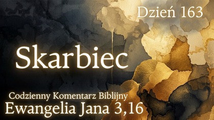 Skarbiec | Ewangelia Jana 3,16 | Komentarz wers po wersie | Fabian Błaszkiewicz