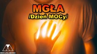 MGŁA /Dzień MOCy/