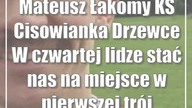 Mateusz Łakomy (KS Cisowianka Drzewce): W czwartej lidze stać nas na miejsce w pierwszej trójce