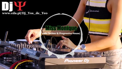 2026 - ( Dj ) Miss Monique - Melodic Techno & Progressive House (Audio Megamix Dj Yos de Yeo )