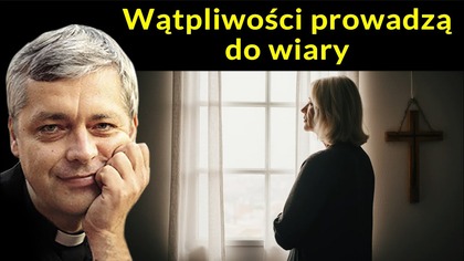 Wątpliwości prowadzą do wiary #pawlukiewicz