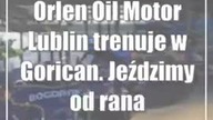 Orlen Oil Motor Lublin trenuje w Gorican.  Jeździmy od rana do wieczora