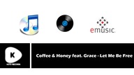 Coffee & Honey feat. Grace - Let Me Be Free