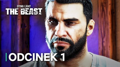 DYING LIGHT: THE BEAST | Odc.  1 | PREMIERA