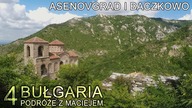 Bułgaria - Asenovgrad i Baczkowo (4/4)