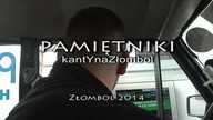 Zlombol 2014 - Pamiętniki kantYnaZłombol - odc. 1