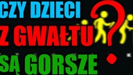 Czy dzieci z GWAŁTU są gorsze? - Ustawa Aborcyjna - Bractwo Małych Stópek - BMS