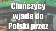 Chińczycy wjadą do Polski przez Kraśnik
