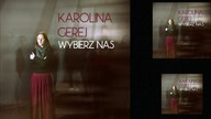 Karolina Gerej - Wybierz Nas