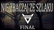 Nie zbaczaj ze szlaku FINAŁ cz.  V - Creepypasta Lektor PL