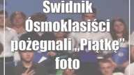 Świdnik: Ósmoklasiści pożegnali Piątkę (foto)
