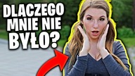DLACZEGO MNIE NIE BYŁO ..