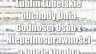 Lublin: Lubelskie obchody Dnia Godności Osób z Niepełnosprawnością Intelektualną
