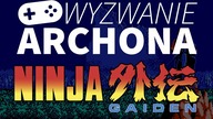 Ninja Gaiden | Wyzwanie Archona