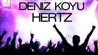 Deniz Koyu - Hertz