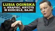 Lusia Ogińska o ojcu Krąpcu, kryzysie w Kościele i...  bajkach