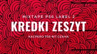 MIXTAPE P56 LABEL 2 / KREDKI ZESZYT  KACPERO P56  BIT.CZAHA  2019